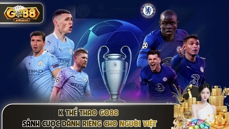 K Thể Thao Go88 – Sảnh Cược Dành Riêng Cho Người Việt