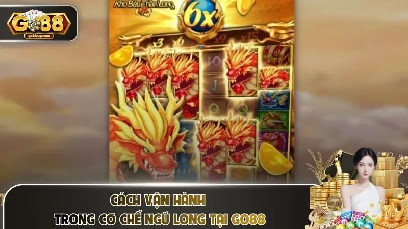 Cách vận hành trong cơ chế ngũ long tại trang cược