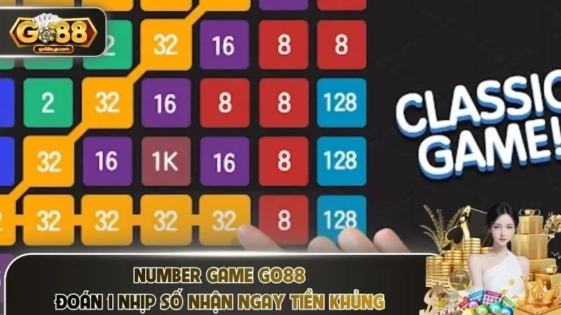 Number Game Go88 – Đoán 1 Nhịp Số Nhận Ngay Tiền Khủng