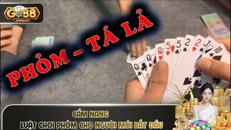 Cẩm nang luật chơi phỏm cho người mới bắt đầu