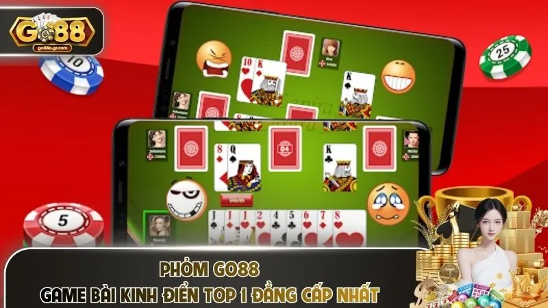 Phỏm Go88 – Game Bài Kinh Điển Top 1 Đẳng Cấp Nhất