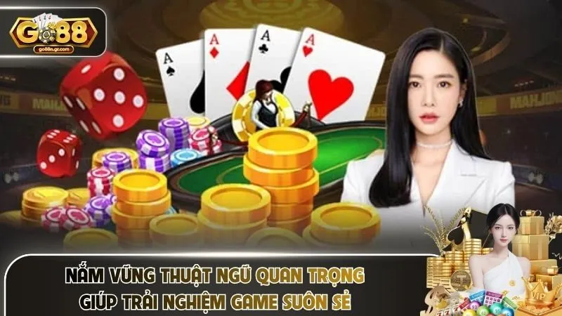 Nắm vững thuật ngữ quan trọng giúp trải nghiệm game suôn sẻ